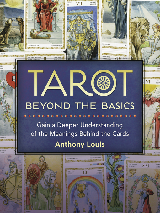 Title details for Tarot Beyond the Basics by Anthony Louis - Available